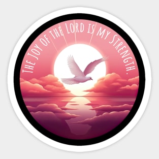 The Joy of the Lord is my Strength Sticker